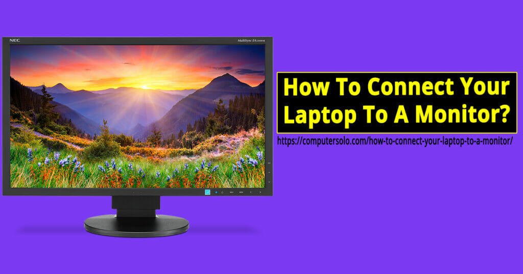 how to connect your laptop to a monitor