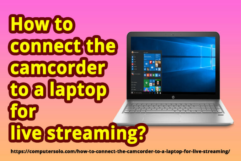 How to connect the camcorder to a laptop for live streaming